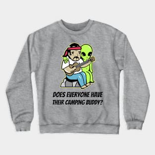 Does Everyone Have Their Camping Buddy? Crewneck Sweatshirt